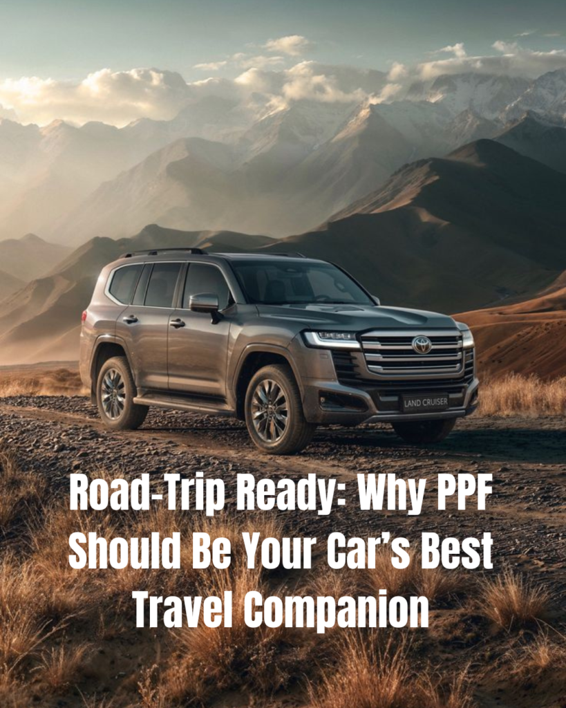 Road-Trip Ready: Why PPF Should Be Your Car’s Best Travel Companion